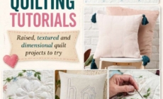 12 Trapunto Quilting Tutorials and Dimensional Quilt Projects to Try