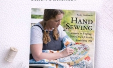 Hand Sewing: A Journey to Unplug, Slow Down and Learn Something Old – A Quilter’s Honest Look Inside the Book